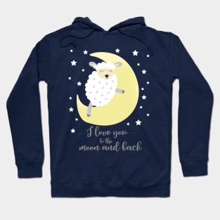 Lamb I love you to the Moon and Back Hoodie